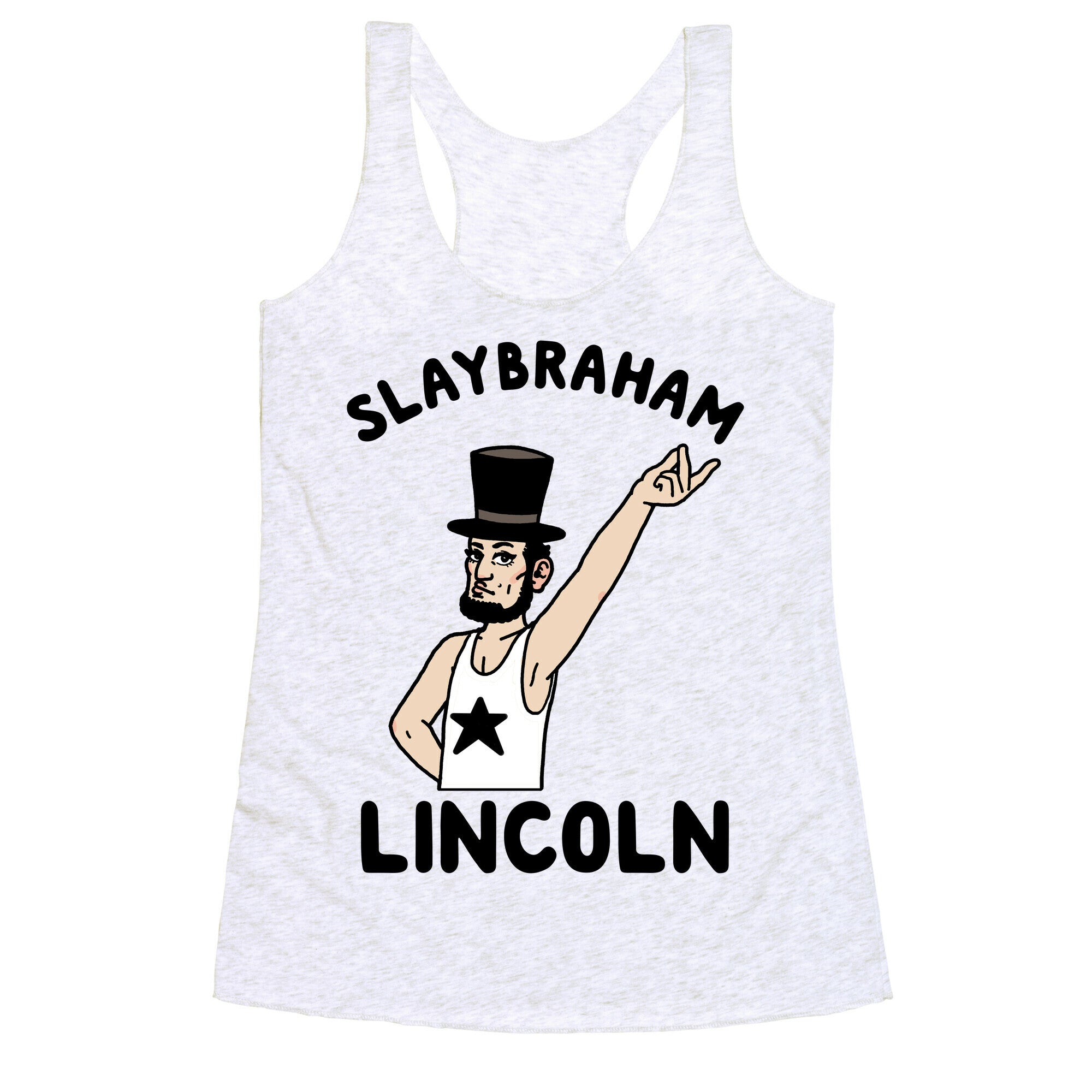 Slaybraham Lincoln Racerback Tank